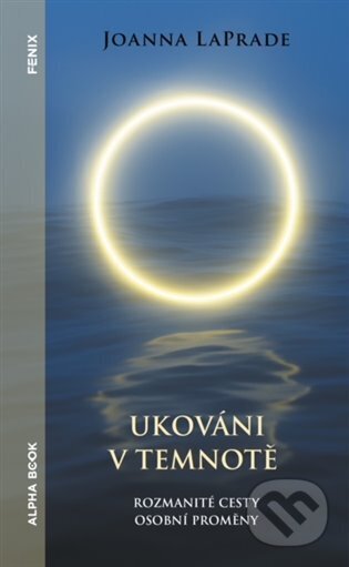 Kniha: Duchovní cvičení v běžném životě (Joanna LaPrade). Alpha book, 2024 Kniha: Duchovní cvičení v běžném životě (Joanna LaPrade). Alpha book, 2024