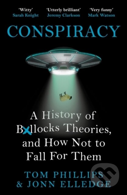 Kniha: Conspiracy (Jonn Elledge a Tom Phillips). Wildfire, 2023 Kniha: Conspiracy (Jonn Elledge a Tom Phillips). Wildfire, 2023