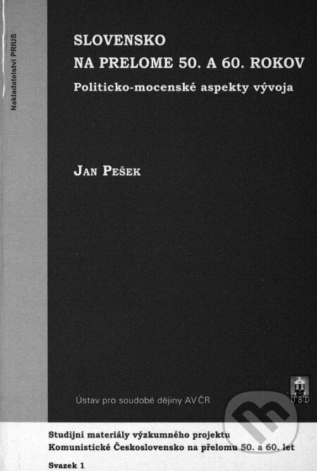 Slovensko na prelome 50. a 60. rokov - Jan Pešek, Prius, 2005