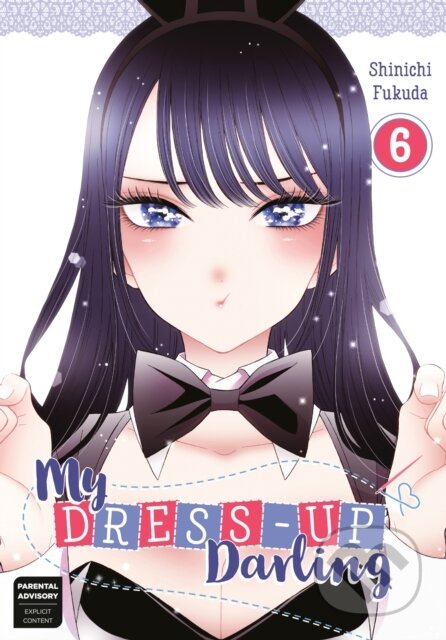 Kniha: My Dress Up Darling 6 (Shinichi Fukuda). Square Enix, 2022 Kniha: My Dress Up Darling 6 (Shinichi Fukuda). Square Enix, 2022