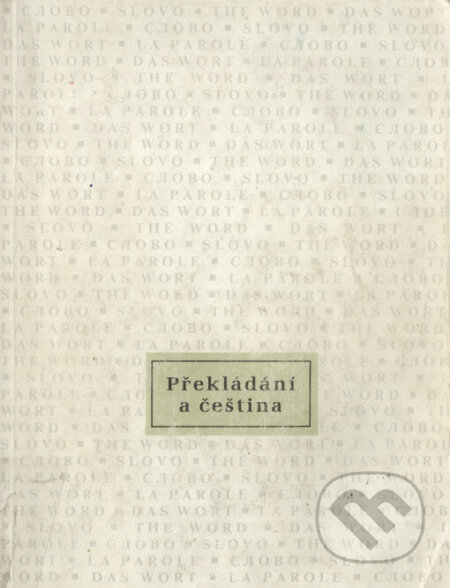 Kniha: Překládání a čeština (Klára Kolářová a Zlata Kufnerová). H+H, 2004 Kniha: Překládání a čeština (Klára Kolářová a Zlata Kufnerová). H+H, 2004