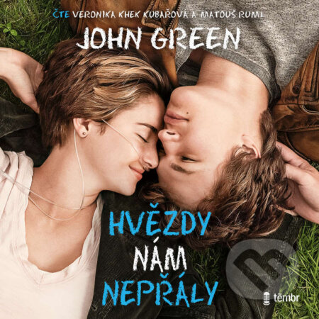 Audiokniha: Hvězdy nám nepřály – 2. vydání (John Green). Témbr, 2024 Audiokniha: Hvězdy nám nepřály – 2. vydání (John Green). Témbr, 2024