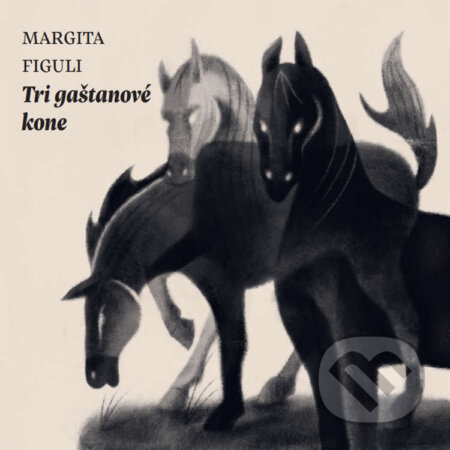 Audiokniha: Tri gaštanové kone (Margita Figuli). Vydavateľstvo Šarkan, 2024 Audiokniha: Tri gaštanové kone (Margita Figuli). Vydavateľstvo Šarkan, 2024