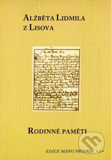 Kniha: Rodinné paměti (Alžběta Lidmila z Lisova). Scriptorium, 2002 Kniha: Rodinné paměti (Alžběta Lidmila z Lisova). Scriptorium, 2002