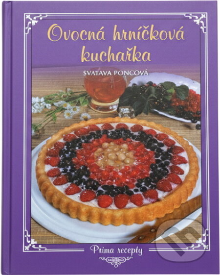 Kniha: Ovocná hrníčková kuchařka (Svatava Poncová). Knižní expres, 2006 Kniha: Ovocná hrníčková kuchařka (Svatava Poncová). Knižní expres, 2006