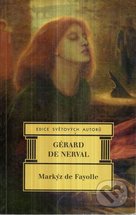 Kniha: Markýz de Fayolle (Gérard de Nerval). Nakladatelství Aurora, 1997 Kniha: Markýz de Fayolle (Gérard de Nerval). Nakladatelství Aurora, 1997