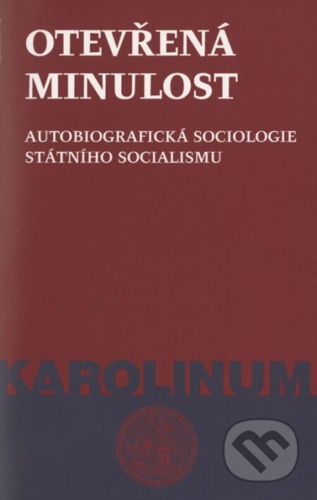 Kniha: Otevřená minulost (Zdeněk Konopásek). Karolinum, 2000 Kniha: Otevřená minulost (Zdeněk Konopásek). Karolinum, 2000