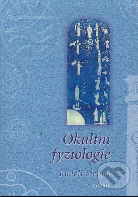 Kniha: Okultní fyziologie (Rudolf Steiner). Ioanes, 1997 Kniha: Okultní fyziologie (Rudolf Steiner). Ioanes, 1997