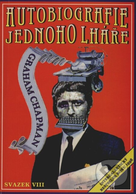 Kniha: Autobiografie jednoho lháře (Graham Chapman). Ando, 1997 Kniha: Autobiografie jednoho lháře (Graham Chapman). Ando, 1997