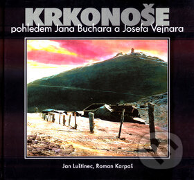 Kniha: Krkonoše pohledem Jana Buchara a Josefa Vejnara (Knihy 555). Knihy 555, 2003 Kniha: Krkonoše pohledem Jana Buchara a Josefa Vejnara (Knihy 555). Knihy 555, 2003