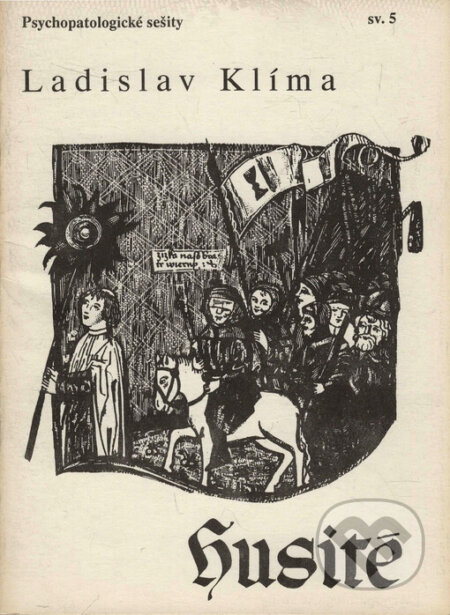 Kniha: Husité (Ladislav Klíma). Lege Artis, 1999 Kniha: Husité (Ladislav Klíma). Lege Artis, 1999