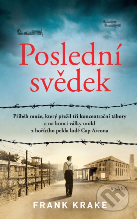 Kniha: Poslední svědek (Frank Krake). Brána, 2024 Kniha: Poslední svědek (Frank Krake). Brána, 2024