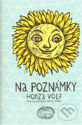 Kniha: Na poznámky (Honza Volf). Nakladatelství jednoho autora, 2013 Kniha: Na poznámky (Honza Volf). Nakladatelství jednoho autora, 2013