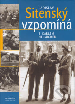 Kniha: Ladislav Sitenský vzpomíná s Karlem Helmichem (Nakladatelství Lidové noviny). Nakladatelství Lidové noviny, 2003 Kniha: Ladislav Sitenský vzpomíná s Karlem Helmichem (Nakladatelství Lidové noviny). Nakladatelství Lidové noviny, 2003