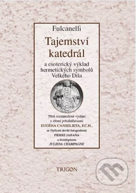 Kniha: Tajemství katedrál (Trigon). Trigon, 2023 Kniha: Tajemství katedrál (Trigon). Trigon, 2023