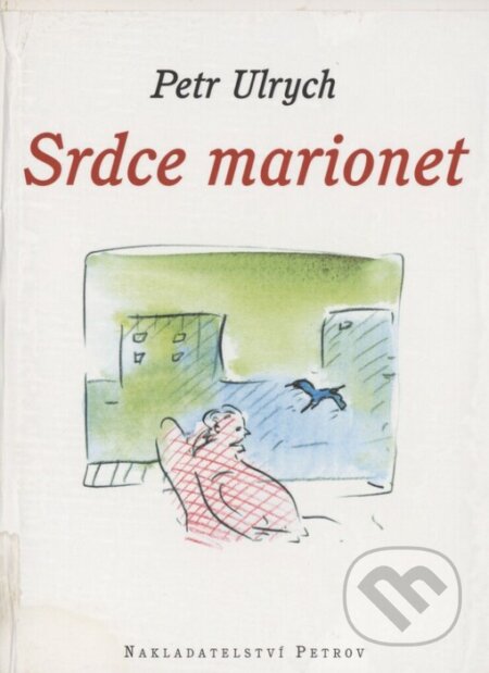 Kniha: Srdce marionet (Petr Ulrych). Petrov, 2000 Kniha: Srdce marionet (Petr Ulrych). Petrov, 2000