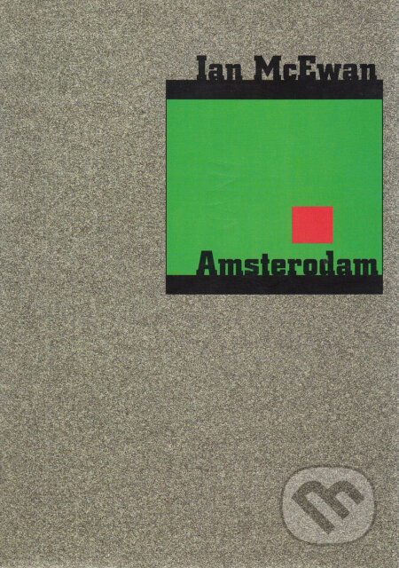 Kniha: Amsterodam (Ian McEwan). Volvox Globator, 1999 Kniha: Amsterodam (Ian McEwan). Volvox Globator, 1999