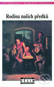 Rodina našich předků - Jan Horský, Markéta Seligová, Nakladatelství Lidové noviny, 1999