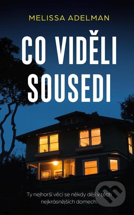 E-kniha: Co viděli sousedi (Melissa Adelman). Kalibr, 2024 E-kniha: Co viděli sousedi (Melissa Adelman). Kalibr, 2024