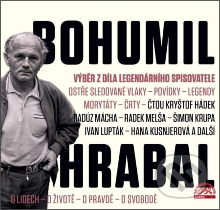 Audiokniha: Výběr z díla legendárního spisovatele (Bohumil Hrabal). Supraphon, 2024 Audiokniha: Výběr z díla legendárního spisovatele (Bohumil Hrabal). Supraphon, 2024