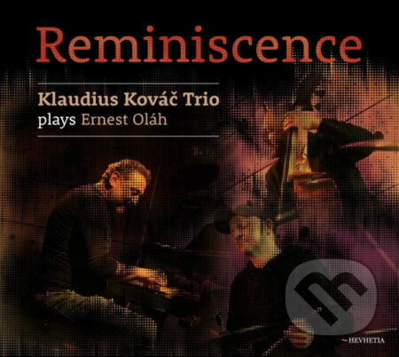 Hudební CD: Klaudius Kováč Trio: Reminiscence (Hudobné albumy). Hudobné albumy, 2023 Hudební CD: Klaudius Kováč Trio: Reminiscence (Hudobné albumy). Hudobné albumy, 2023