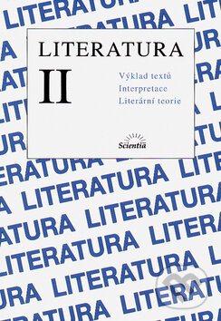 Kniha: Literatura II. (Jaroslava Hrabáková). Scientia, 2008 Kniha: Literatura II. (Jaroslava Hrabáková). Scientia, 2008