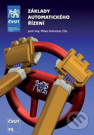 Kniha: Základy automatického řízení (Milan Hofreiter). CVUT Praha, 2023 Kniha: Základy automatického řízení (Milan Hofreiter). CVUT Praha, 2023