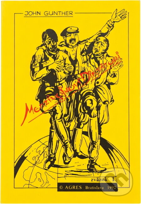 Kniha: Medzivojnoví diktátori (John Gunther a M. B. Spišský). , 1992 Kniha: Medzivojnoví diktátori (John Gunther a M. B. Spišský). , 1992