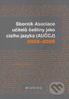 Kniha: Sborník Asociace učitelů češtiny jako cizího jazyka (AUČCJ) 2003-2005 (Akropolis). Akropolis, 2006 Kniha: Sborník Asociace učitelů češtiny jako cizího jazyka (AUČCJ) 2003-2005 (Akropolis). Akropolis, 2006