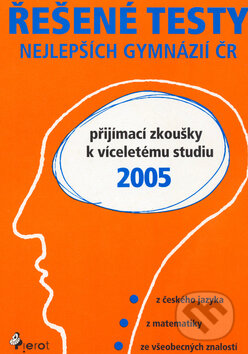 Kniha: Řešené testy nejlepších víceletých gymnázií ČR (Pierot). Pierot, 2004 Kniha: Řešené testy nejlepších víceletých gymnázií ČR (Pierot). Pierot, 2004