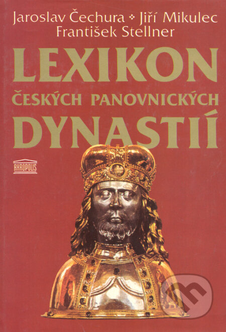Kniha: Lexikon českých panovnických dynastií (František Stellner, Jaroslav Čechura a Jiří Mikulec). Akropolis, 1996 Kniha: Lexikon českých panovnických dynastií (František Stellner, Jaroslav Čechura a Jiří Mikulec). Akropolis, 1996
