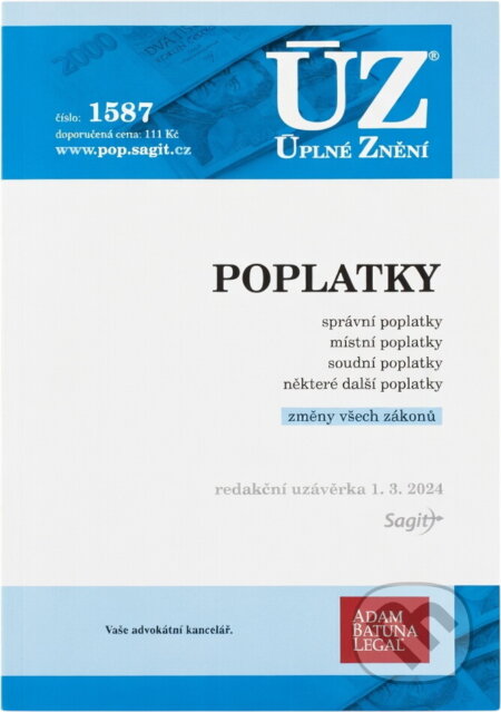Kniha: ÚZ 1587 Poplatky - správní, soudní, místní, ostatní (Sagit). Sagit, 2024 Kniha: ÚZ 1587 Poplatky - správní, soudní, místní, ostatní (Sagit). Sagit, 2024