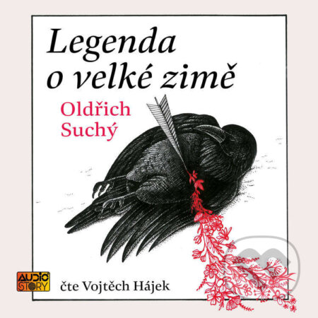 Audiokniha: Legenda o velké zimě (Oldřich Suchý). AudioStory, 2024 Audiokniha: Legenda o velké zimě (Oldřich Suchý). AudioStory, 2024