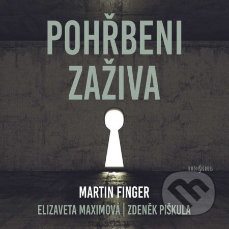 Audiokniha: Pohřbeni zaživa (Vít Vencl). Radioservis, 2024 Audiokniha: Pohřbeni zaživa (Vít Vencl). Radioservis, 2024