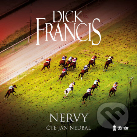 Audiokniha: Nervy (Dick Francis). Témbr, 2024 Audiokniha: Nervy (Dick Francis). Témbr, 2024