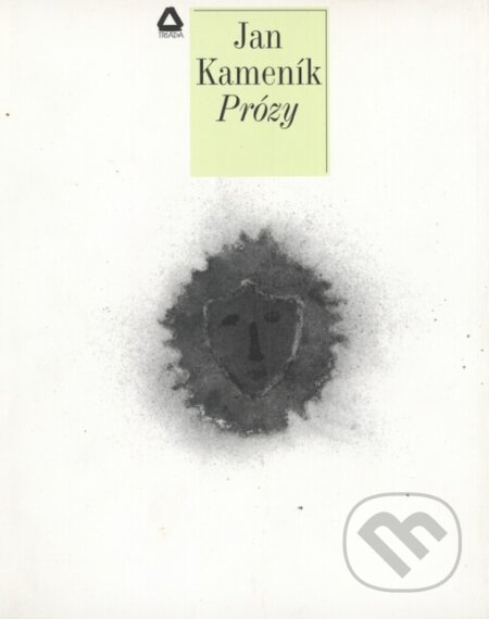 Kniha: Prózy (Jan Kameník). Triáda, 1999 Kniha: Prózy (Jan Kameník). Triáda, 1999