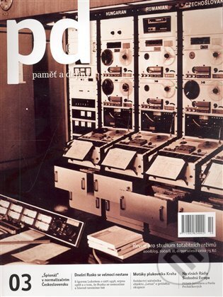 Paměť a dějiny č. 3/2008 (Ústav pro studium totalitních režimů). Ústav pro studium totalitních režimů, 2008 Paměť a dějiny č. 3/2008 (Ústav pro studium totalitních režimů). Ústav pro studium totalitních režimů, 2008