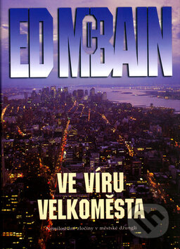 Kniha: Ve víru velkoměsta (Ed McBain). BB/art, 2003 Kniha: Ve víru velkoměsta (Ed McBain). BB/art, 2003