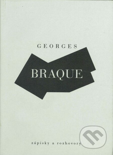 Zápisky a rozhovory - Georges Braque, Arbor vitae, 1998