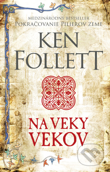 Kniha: Na veky vekov (Ken Follett). Tatran, 2024 Kniha: Na veky vekov (Ken Follett). Tatran, 2024