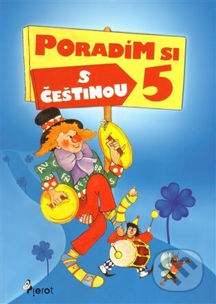 Kniha: Poradím si s češtinou v 5.třídě (Petr Šulc). Pierot, 2010 Kniha: Poradím si s češtinou v 5.třídě (Petr Šulc). Pierot, 2010