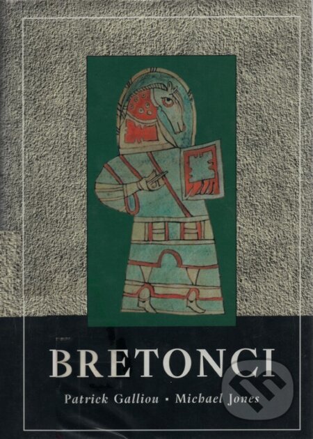 Kniha: Bretonci (Michael Jones a Patrick Gallion). Nakladatelství Lidové noviny, 1998 Kniha: Bretonci (Michael Jones a Patrick Gallion). Nakladatelství Lidové noviny, 1998