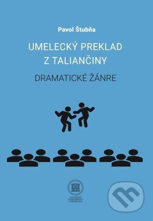 Kniha: Umelecký preklad z taliančiny (Pavol Štubňa). Univerzita Komenského Bratislava, 2023 Kniha: Umelecký preklad z taliančiny (Pavol Štubňa). Univerzita Komenského Bratislava, 2023