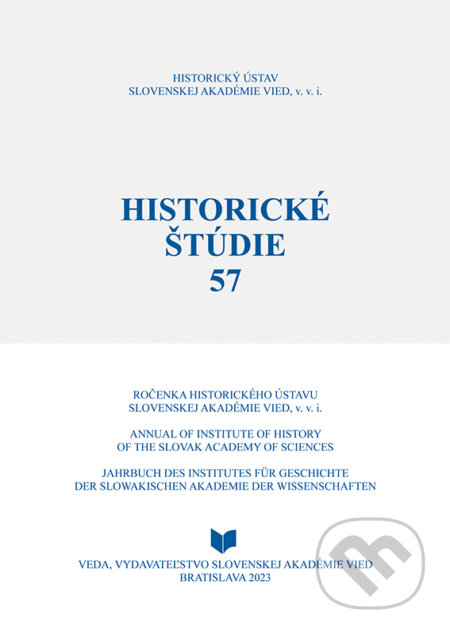 Historické štúdie 57 - Ingrid Kušniráková (editor), Peter Macho (editor), VEDA, 2023