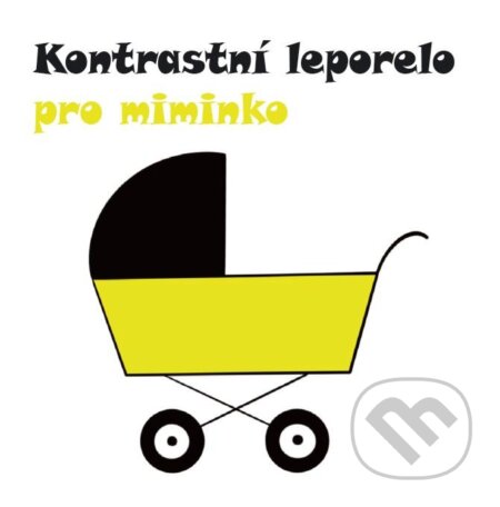 Kniha: Kontrastní leporelo pro miminka (Rubico). Rubico, 2024 Kniha: Kontrastní leporelo pro miminka (Rubico). Rubico, 2024