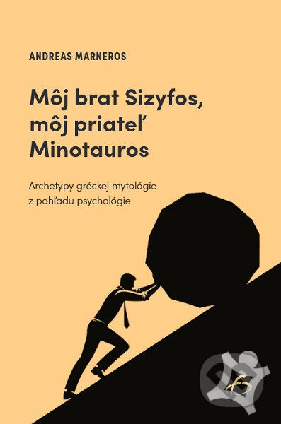 Môj brat Sizyfos, môj priateľ Minotauros - Andreas Marneros, Vydavateľstvo F, 2024