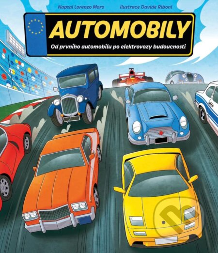 Kniha: Automobily (Lorenzo Moro). Slovart CZ, 2024 Kniha: Automobily (Lorenzo Moro). Slovart CZ, 2024