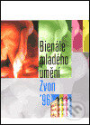 Kniha: Bienále mladého umění II./ Bienalle of Young Artists II. (Galerie hl. města Prahy). Galerie hl. města Prahy, 1996 Kniha: Bienále mladého umění II./ Bienalle of Young Artists II. (Galerie hl. města Prahy). Galerie hl. města Prahy, 1996