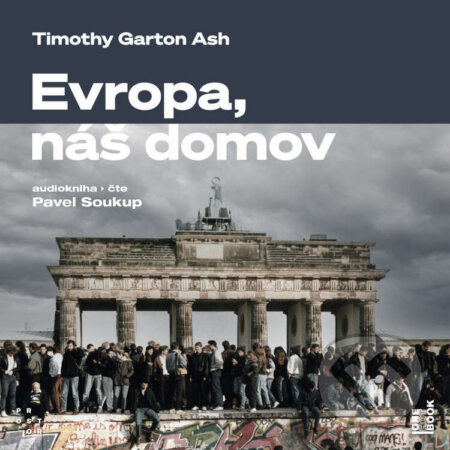 Audiokniha: Evropa, náš domov: Od vylodění v Normandii po válku na Ukrajině (Timothy Garton Ash). OneHotBook, 2024 Audiokniha: Evropa, náš domov: Od vylodění v Normandii po válku na Ukrajině (Timothy Garton Ash). OneHotBook, 2024
