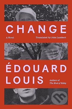 Change A Method - Edouard Louis, Farrar Straus Girou, 2024